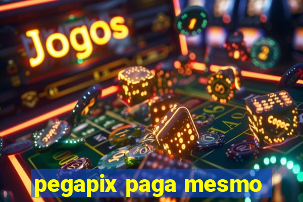 pegapix paga mesmo